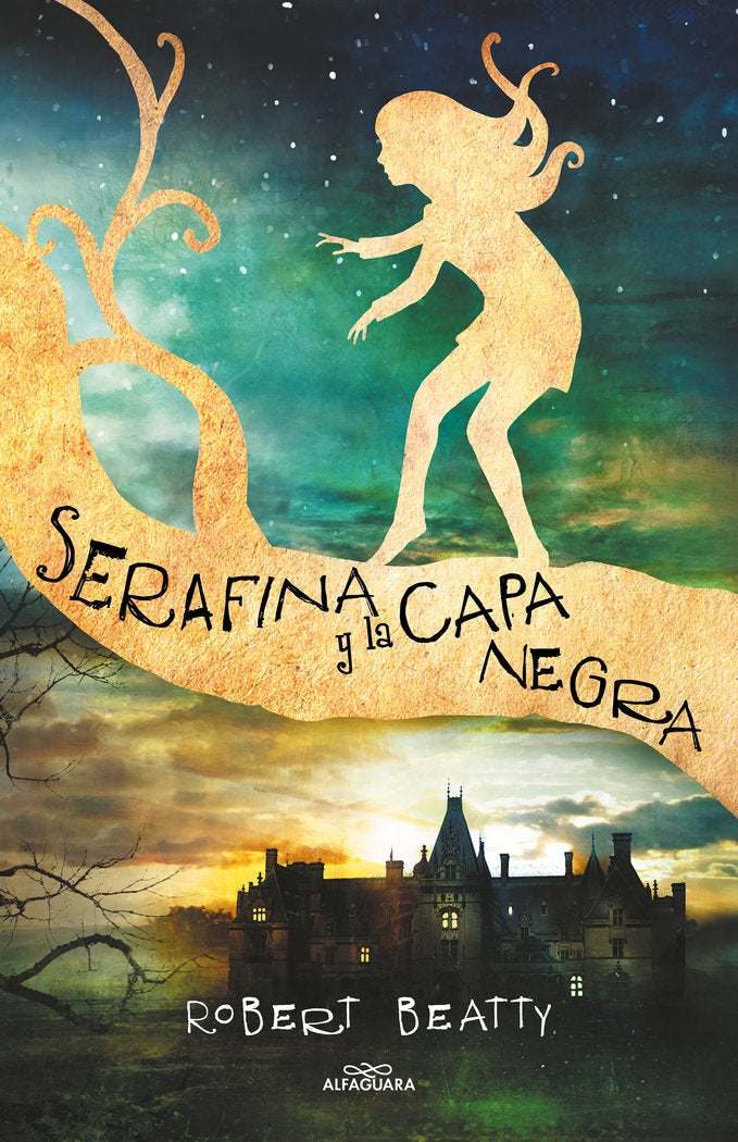 Serafina y la capa negra (Serafina 1), de Beatty, Robert | portada del libro