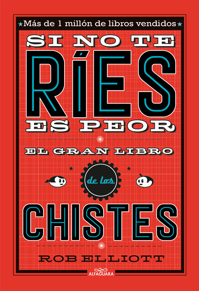 Si no te ríes, es peor. El gran libro de los chistes, de Elliot, Rob | portada del libro