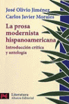La prosa modernista hispanoamericana: introducción crítica y antología, de Jiménez, José Olivio | portada del libro