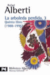 La arboleda perdida, 3. Quinto libro (1988-1996), de Alberti, Rafael | portada del libro
