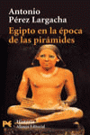 Egipto en la época de las pirámides, de Pérez Largacha, Antonio | portada del libro