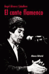 El cante flamenco, de Álvarez Caballero, Ángel | portada del libro