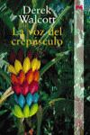 La voz del crepúsculo, de WALCOTT | portada del libro