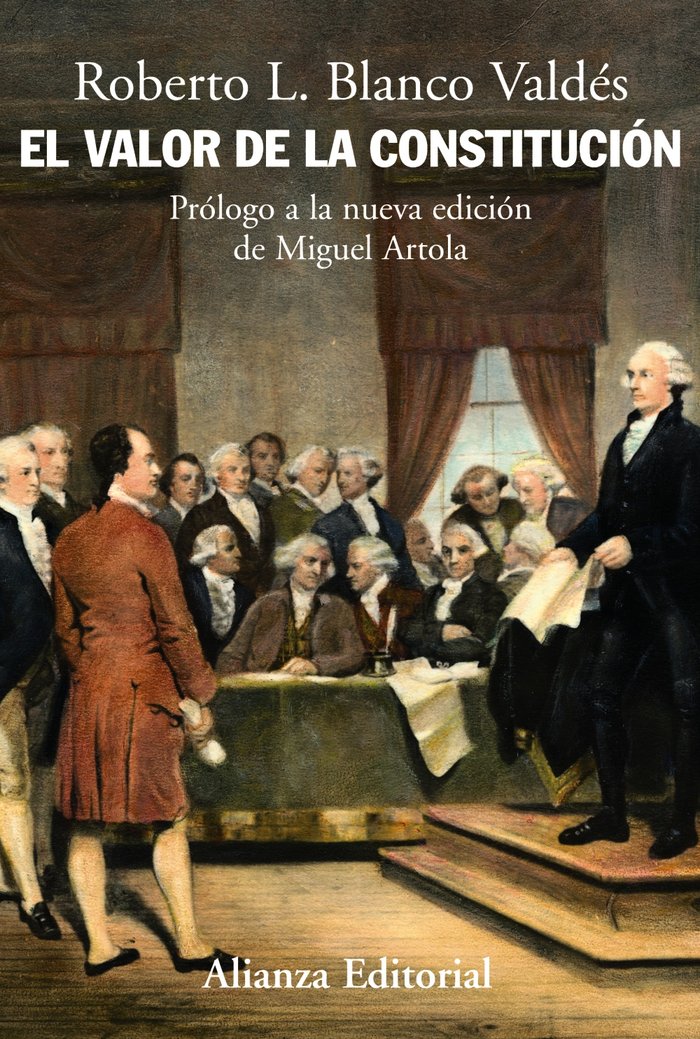 El valor de la Constitución, de Blanco Valdés, Roberto L. | portada del libro
