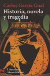 Historia, novela y tragedia, de García Gual, Carlos | portada del libro