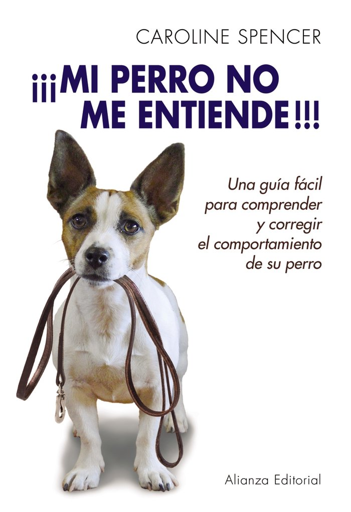 ¡¡¡Mi perro no me entiende!!!, de Spencer, Caroline | portada del libro