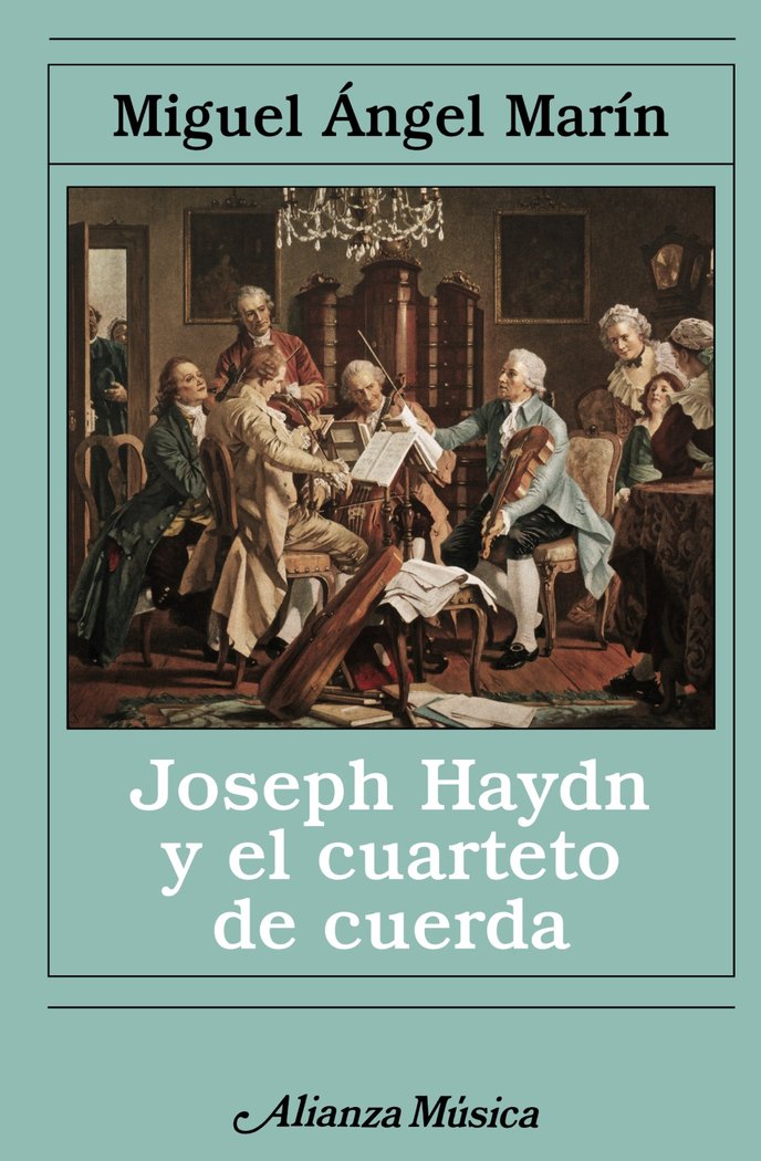 Joseph Haydn y el cuarteto de cuerda, de Marín, Miguel Ángel | portada del libro