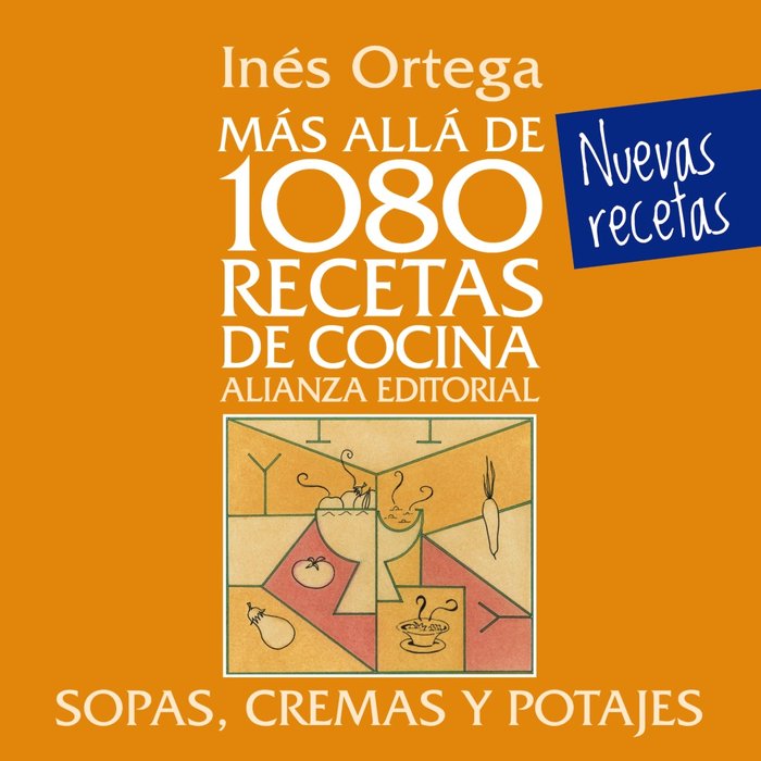 Más allá de 1080 recetas de cocina. Sopas, cremas y potajes, de Ortega, Inés | portada del libro