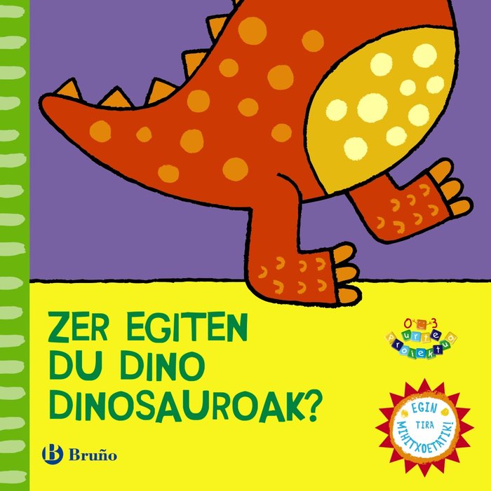 ZER EGITEN DU DINO DINOSAURIOAK?, de VARIOS AUTORES | portada del libro
