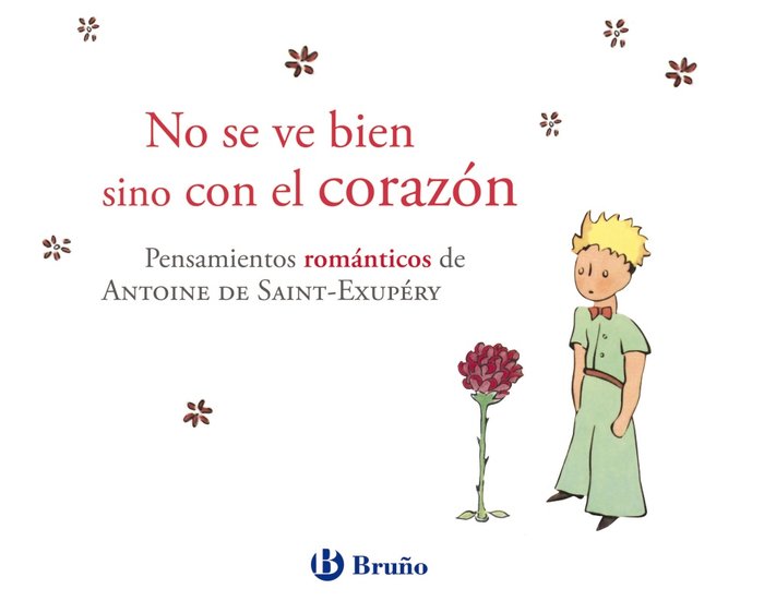 No se ve bien sino con el corazón, de de Saint-Exupéry, Antoine | portada del libro