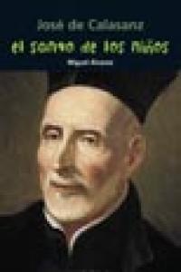 José de Calasanz. El santo de los niños, de Álvarez Morales, Miguel | portada del libro