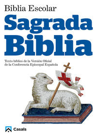 Biblia Escolar. Sagrada Biblia, de EQUIPO EDITORIAL CASALS | portada del libro