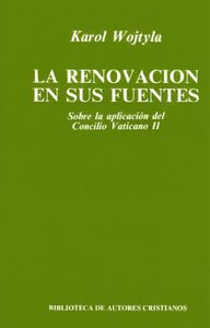 La renovación en sus fuentes., de Wojtyla | portada del libro