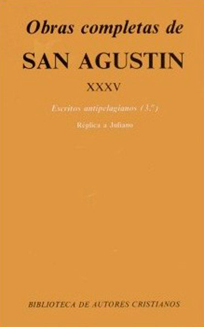 Obras completas de San Agustín. XXXV: Escritos antipelagianos (3.º): La perfección de la justicia de, de Agustín, Santo, Obis