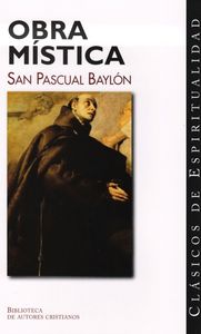 Obra mística de San Pascual Baylón, de Pascual Baylón, Santo | portada del libro