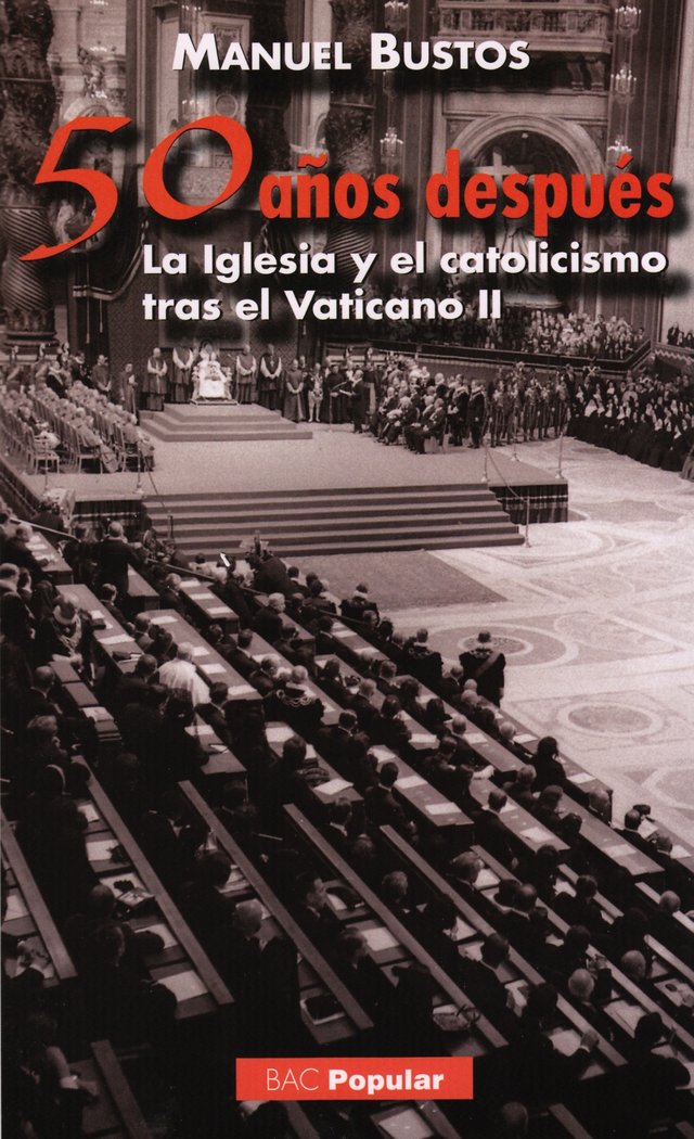 Cincuenta años después. La Iglesia y el catolicismo tras el Vaticano II, de Bustos Rodríguez, Manuel | portada del libro