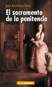 El sacramento de la penitencia, de Sayés Bermejo, José Antonio | portada del libro