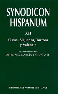 Synodicon Hispanum. XII: Osma, Sigüenza, Tortosa y Valencia, de Cantelar Rodriguez, Francisco | portada del libro