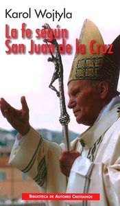 La fe según San Juan de la Cruz, de Wojtyla, Karol | portada del libro