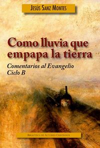 Como lluvia que empapa la tierra, de Sanz Montes, Jesús | portada del libro