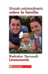 Sínodo extraordinario sobre la familia. Relatio Synodi. Lineamenta, de Sínodo de Obispos | portada del libro