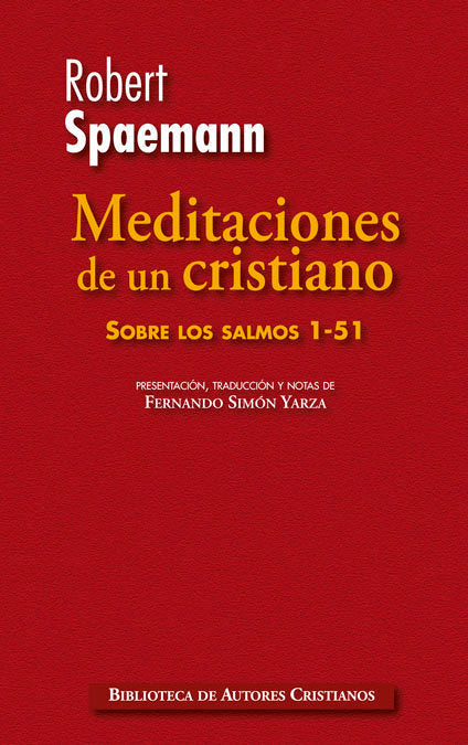 Meditaciones de un cristiano. I: Sobre los salmos 1-51, de Spaemann | portada del libro