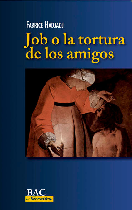Job o la tortura de los amigos. Teatro, de Hadjadj, Fabrice | portada del libro
