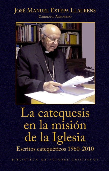 La catequesis en la misión de la Iglesia, de Estepa Llaurens, José Manuel | portada del libro