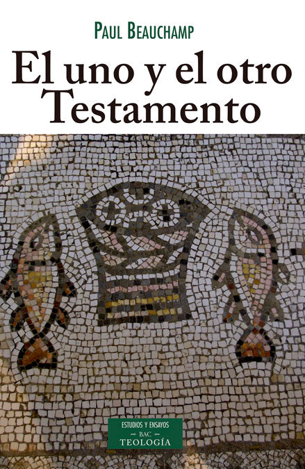 El uno y el otro Testamento, de Beauchamp, Paul | portada del libro