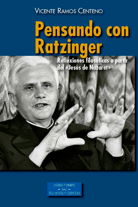 Pensando con Ratzinger, de Ramos Centeno, Vicente | portada del libro