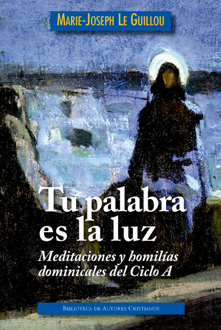 Tu palabra es la luz, de Le Guillou, Marie-Joseph | portada del libro