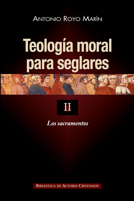 Teología moral para seglares. II: Los sacramentos, de Royo Marín | portada del libro