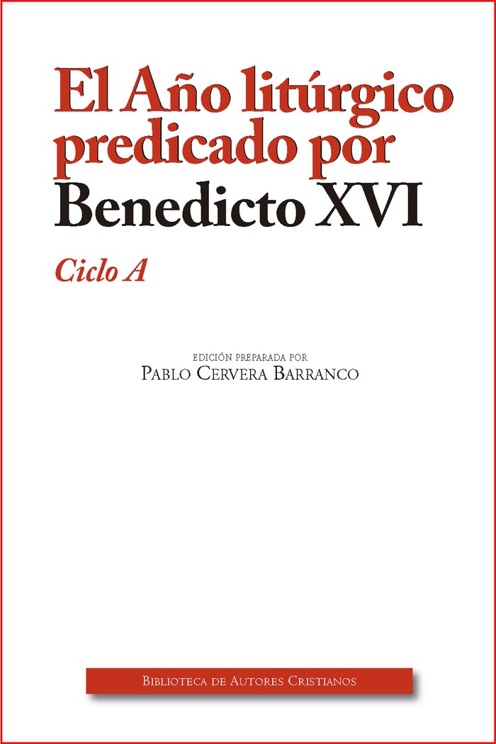 El Año litúrgico predicado por Benedicto XVI. Ciclo A, de Benedicto XVI | portada del libro