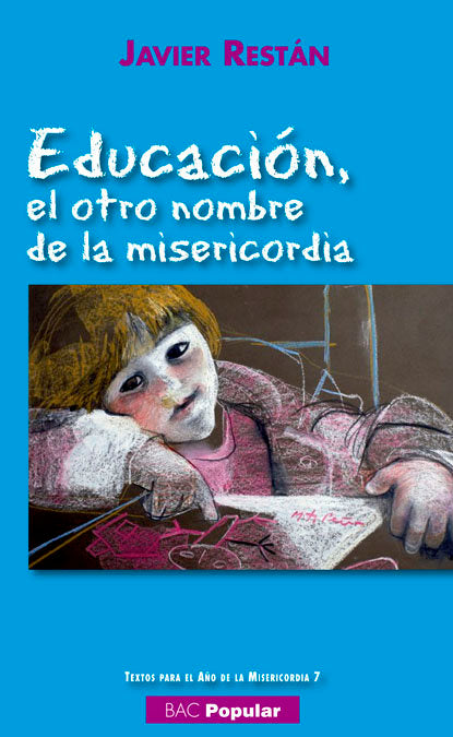 Educación, el otro nombre de la misericordia, de Restán Martínez, Javier | portada del libro