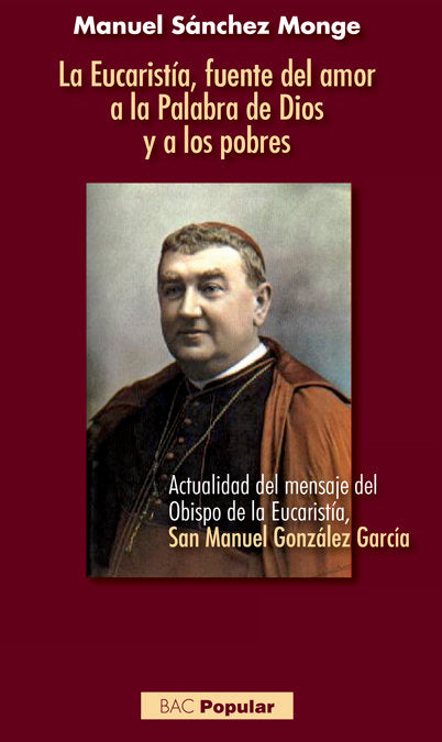 La Eucaristía, fuente del amor a la Palabra de Dios y a los pobres, de Sánchez Monge, Manuel | portada del libro