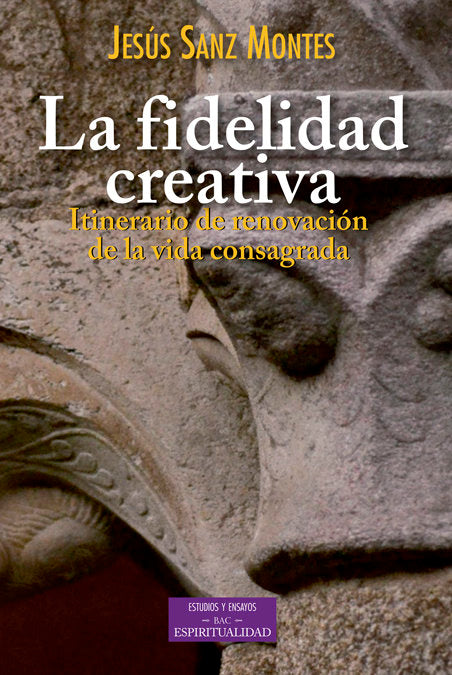 La fidelidad creativa, de Sanz Montes, Jesús | portada del libro
