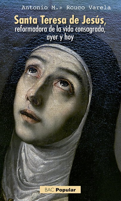Santa Teresa de Jesús, reformadora de la vida consagrada, ayer y hoy, de Rouco Varela, Antonio M.ª | portada del libro