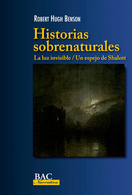 Historias sobrenaturales: La luz invisible / Un espejo de Shalott, de Benson, Robert Hugh | portada del libro