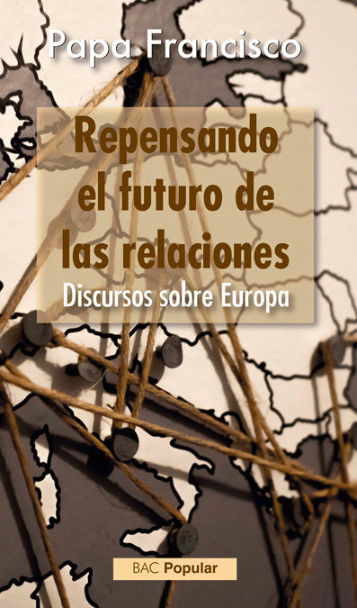 Repensando el futuro de las relaciones. Discursos sobre Europa, de Francisco (Papa) | portada del libro