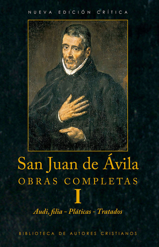 OBRAS COMPLETAS DE SAN JUAN DE AVILA. I AUDI, FILIA, de SAN JUAN DE AVILA | portada del libro