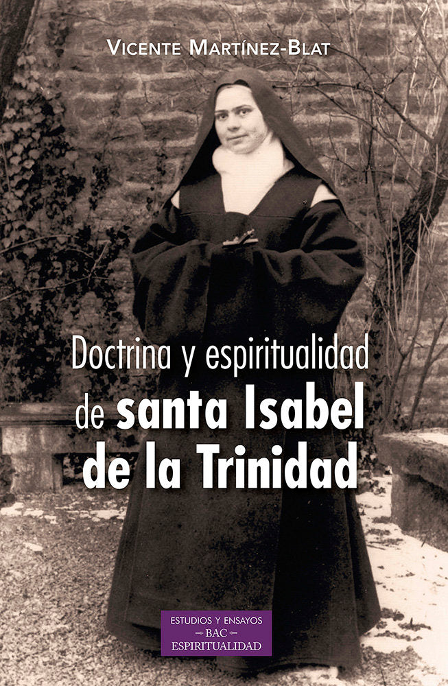 Doctrina y espiritualidad de santa Isabel de la Trinidad, de VICENTE MARTINEZ BLAT | portada del libro