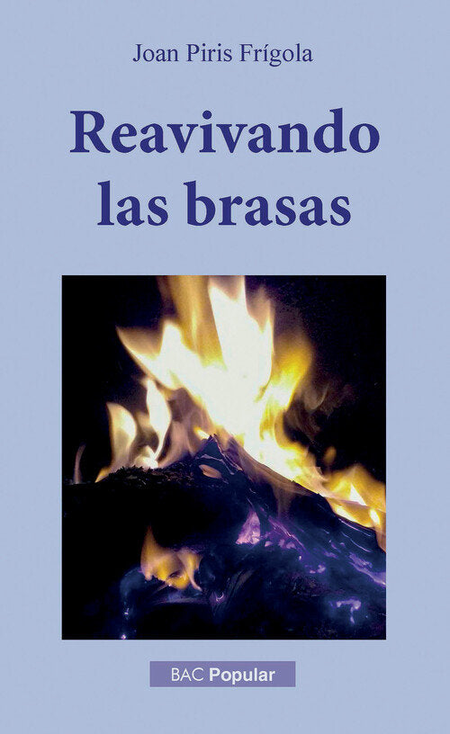 REAVIVANDO LAS BRASAS, de JOAN PIRIS FRIGOLA | portada del libro