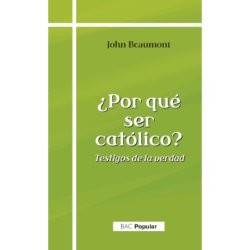 ¿ POR QUE SER CATOLICO ?, de BEAUMONT | portada del libro