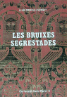 LES BRUIXES SEGRESTADES, de ORRIOLS I MONTSET, LLUIS | portada del libro