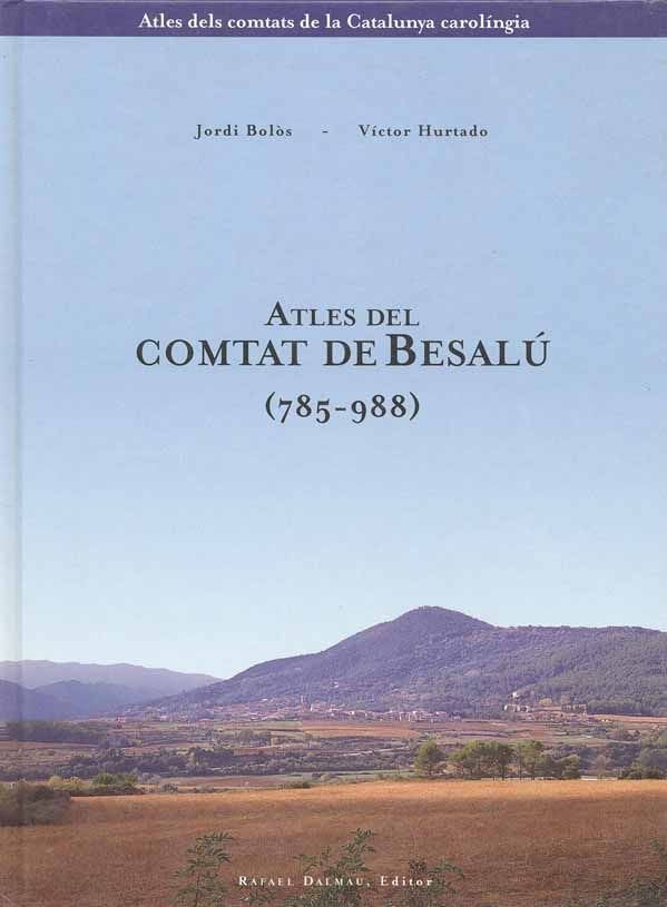 ATLES DEL COMTAT DE BESALÚ (785-988), de BOLÃ’S I MASCLANS, JORDI | portada del libro