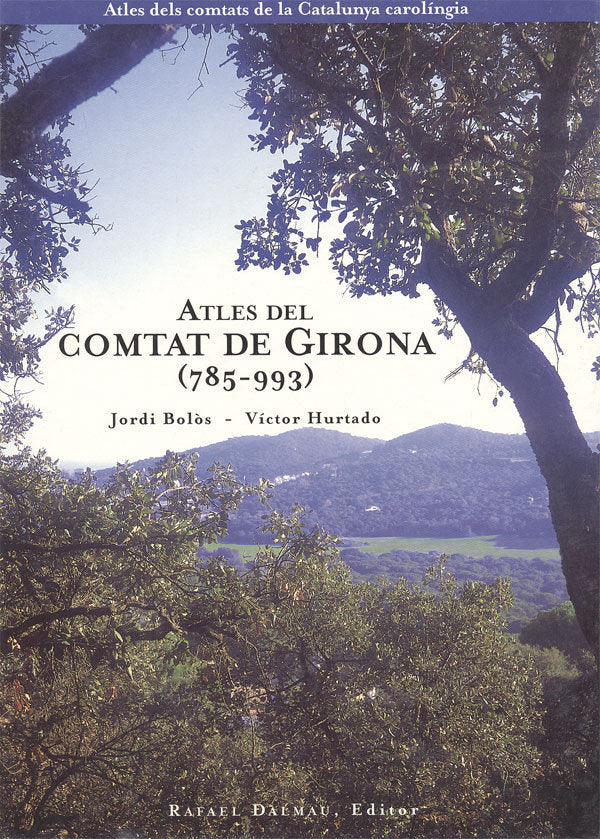 ATLES DEL COMTAT DE GIRONA (785-993), de BOLÃ’S I MASCLANS, JORDI | portada del libro