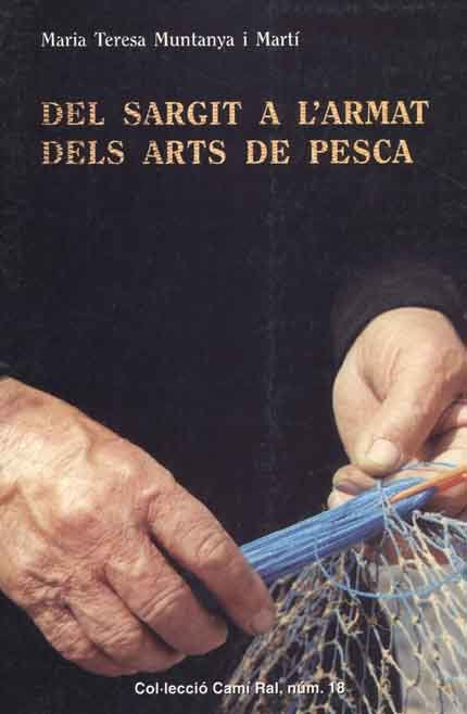 DEL SARGIT A L'ARMAT DELS ARTS DE PESCA, de MUNTANYA I MARTI, MARIA TERESA | portada del libro
