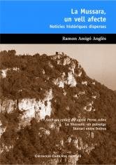 LA MUSSARA, UN VELL AFECTE. NOTÍCIES HISTÒRIQUES DISPERSES, de AMIGÓ I ANGLÈS, RAMON | portada del libro