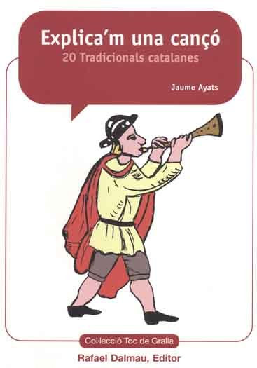 EXPLICA'M UNA CANÇÓ. 20 CANÇONS TRADICIONALS CATALANES, de AYATS | portada del libro