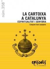 LA CARTOIXA A CATALUNYA. ESPIRITUALITAT I SENYORIA, de Gort Juanpere, Ezequiel | portada del libro